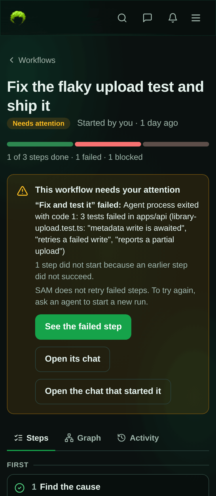 A failed workflow on a phone: "This workflow needs your attention", the failed step and its reason, "1 step did not start because an earlier step did not succeed", and buttons to see the failed step, open its chat, and open the chat that started it.
